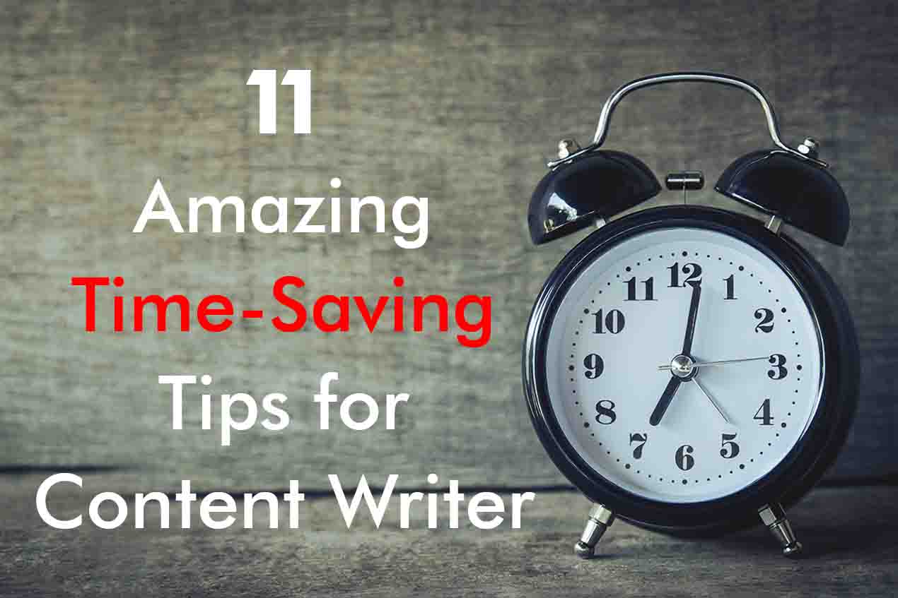 11 Amazing Time-Saving Tips for Content Writer