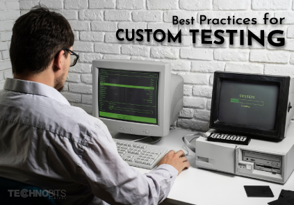 Best Practices for Custom Testing